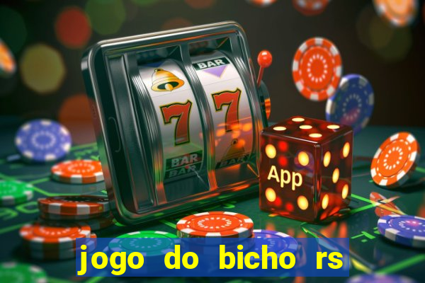 jogo do bicho rs resultado certo de hoje 14h 18h rs consulta